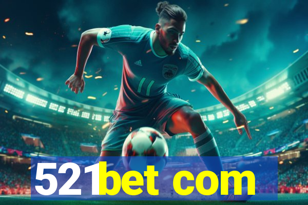 521bet com